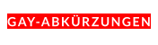 GAY-ABKÜRZUNGEN